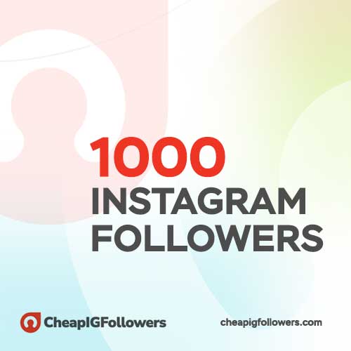 buy 1000 followers on Instagram
