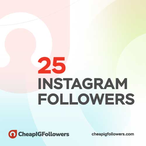 buy 25 followers on Instagram