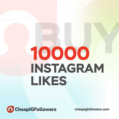 buy 10000 likes on Instagram