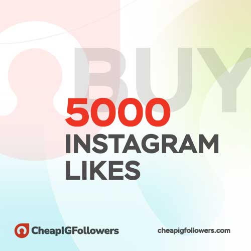 buy 5000 likes on Instagram